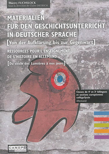 Couverture de Materialien für den Geschichtsunterricht in deutscher Sprache : von der Aufklärung bis zur Gegenwart. Ressources pour l'enseignement de l'histoire en allemand : du siècle des lumières à nos jours : classes de 4e et de 3e bilingues et sections européennes 