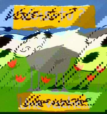 Vois-tu ? Une vache...