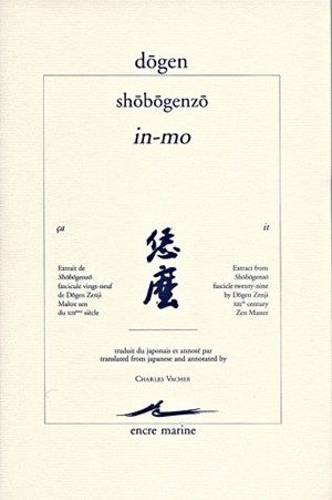 Shôbôgenzô. In-mo. Ca : extrait de Shôbôgenzô fascicule vingt-neuf de Dōgen Zenji, maître zen du XIIIe siècle. It : extract from Shôbôgenzô fascicle twenty-nine by Dôgen Zenji, XIIIth century zen master