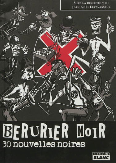 Berurier Noir : 30 nouvelles noires