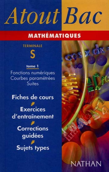 Couverture de Mathématiques, terminale S. Vol. 1. Fonctions numériques, courbes paramétrées, suites