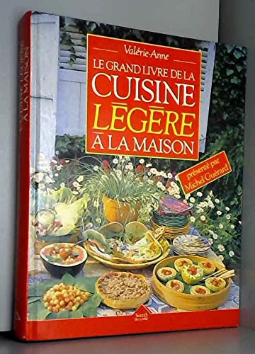 LE GRAND LIVRE DE LA CUISINE LEGERE MAISON