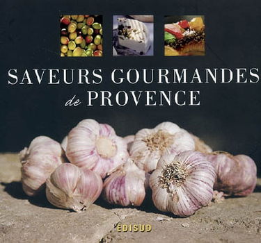 Saveurs gourmandes de Provence