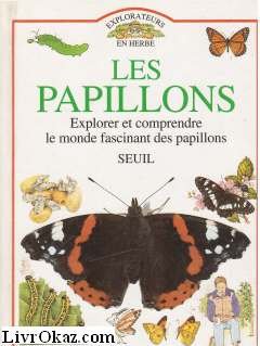 Couverture de Les Papillons : explorer, comprendre le monde fascinant des papillons