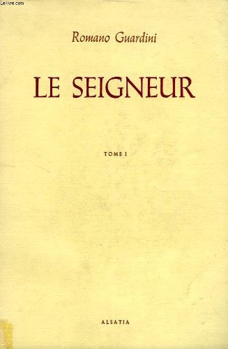 Couverture de Le seigneur, meditations sur la personne et la vie de jesus-christ, tome i par Romano Guardini
