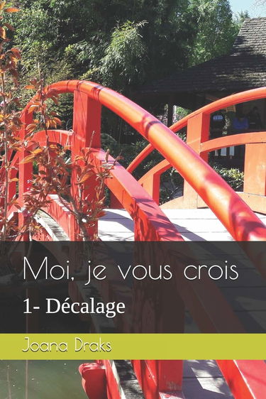 Moi, je vous crois: 1- Décalage