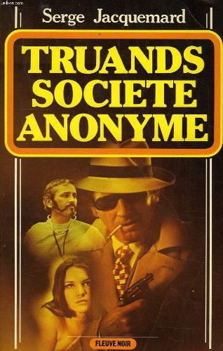 Couverture de truands societe anonyme par Serge Jacquemard