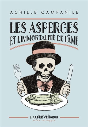Les asperges et l'immortalité de l'âme : et autres nouvelles