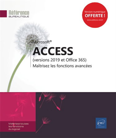 Microsoft Access (versions 2019 et Office 365) : maîtrisez les fonctions avancées