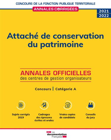 Attaché de conservation du patrimoine 2021-2022 : concours externe, interne et 3e concours, catégorie A : annales officielles des centres de gestion organisateurs