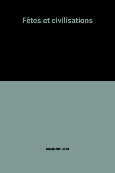 Fêtes et civilisations