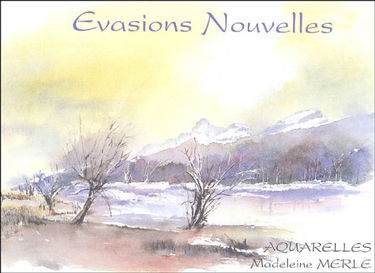 Evasions Nouvelles: Aquarelles