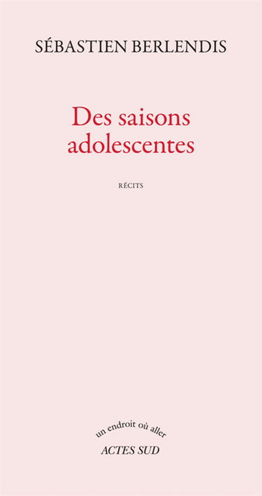 Des saisons adolescentes : récits