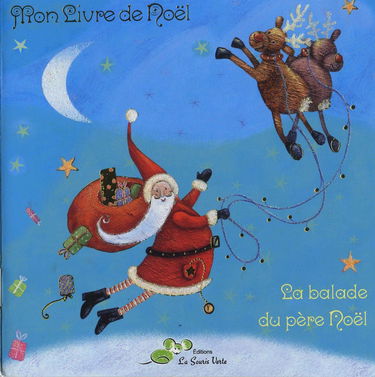 Balade du pere noel (la) - mon livre de noel - livre