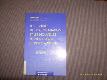 Les Centres de documentation et les nouvelles technologies de l'information : guide d'implantation et d'extension des centres de ressources documentaires multimédias