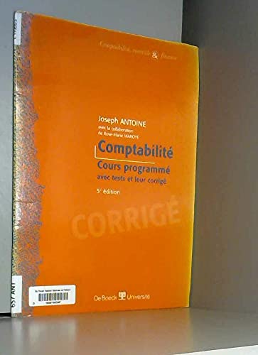 Comptabilite. Cours Programme Avec Tests Et Leur Corrige, 5eme Edition