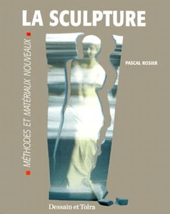 La Sculpture. Methodes Et Materiaux Nouveaux