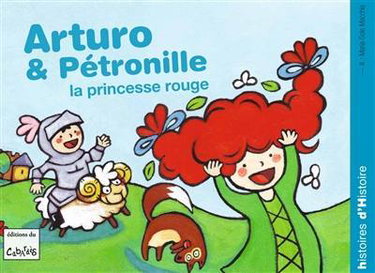 Couverture de Arturo. Arturo et Pétronille la princesse rouge !