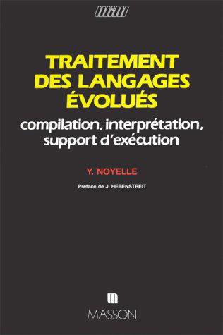 Traitement des langages évolués : compilation, interprétation, support d'exécution