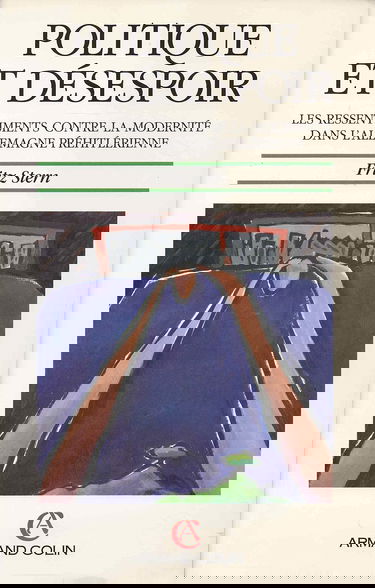 Politique et désespoir : les ressentiments contre la modernité dans l'Allemagne préhitlérienne