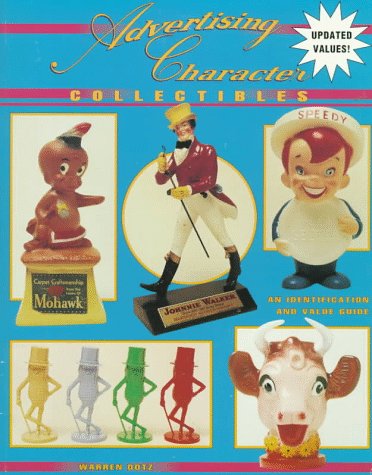 Couverture de Advertising Character Collectibles: An Identification & Value Guide