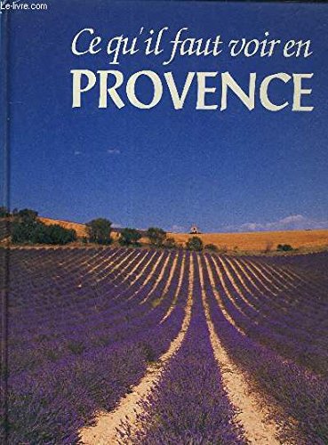 Couverture de Ce qu'il faut voir en Provence (Ce qu'il faut voir) par Noël Graveline