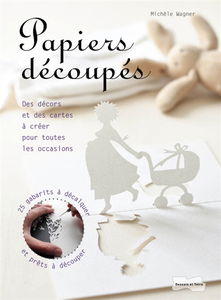 Papiers découpés : des décors et des cartes à créer pour toutes les occasions