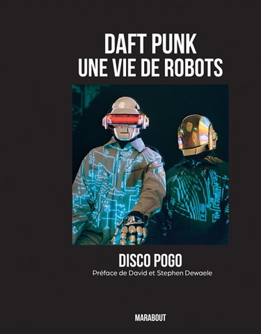 Couverture de Daft Punk : une vie de robots