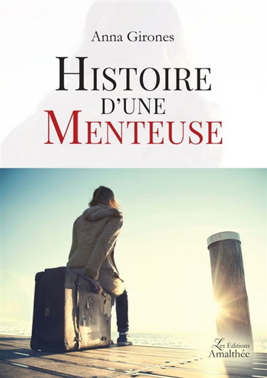 Histoire d'une menteuse
