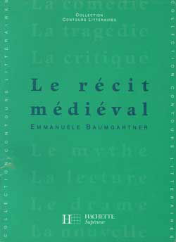Le récit médiéval, XIIe-XIIIe siècles