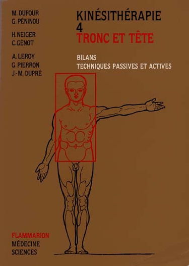 Kinésithérapie. Vol. 4. Tronc et tête