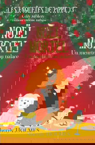 NOËL MORTEL: roman policier, cosy mystery, détente, suspense, humour