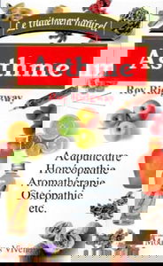 Asthme: Acupuncture, homéopathie, aromathérapie, ostéopathie