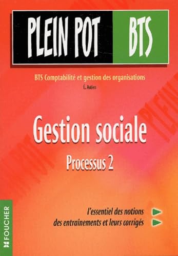 Plein Pot Bac : Gestion sociale, BTS Comptabilité et Gestion des organisations, 2e année