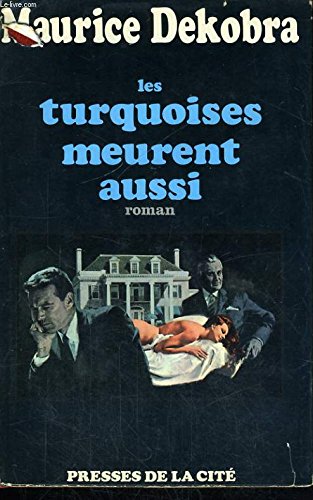 Couverture de Les Turquoises meurent aussi