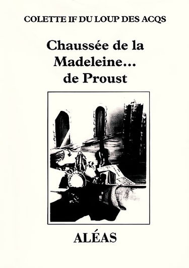Chaussée de la Madeleine... de Proust