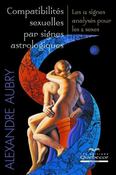 Couverture de Compatibilités sexuelles par signes astrologiques : les 12 signes analysés pour les 2 sexes