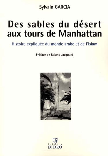 Des sables du désert aux tours de Manhattan : l'islam expliqué, de Mahomet à Ben Laden