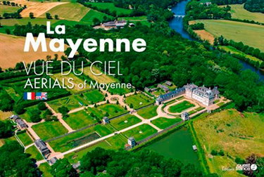 Couverture de La Mayenne vue du ciel. Aerials of Mayenne