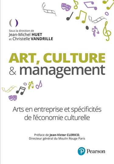 Art, culture & management : arts en entreprise et spécificités de l'économie culturelle