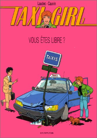 Taxi girl. Vol. 1. Vous êtes libre ?