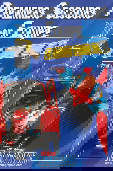 Premiers secours en équipe : niveau 2 : d'après les recommandations officielles de la DGSCGC