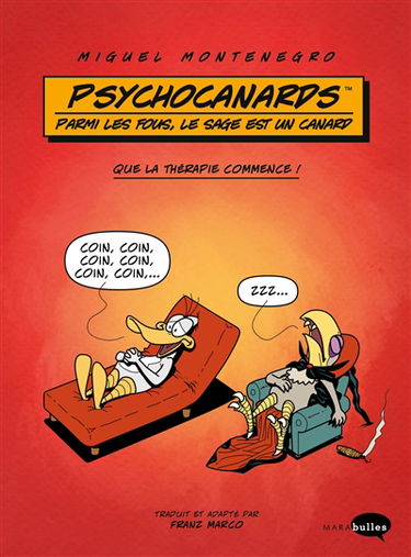 Les psychocanards : parmi les fous, le sage est un canard : que la thérapie commence !