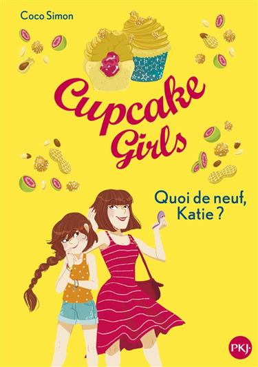 Cupcake girls. Vol. 13. Quoi de neuf, Katie ?
