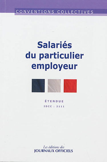 Salariés du particulier employeur : conventions collectives étendues IDCC 2111
