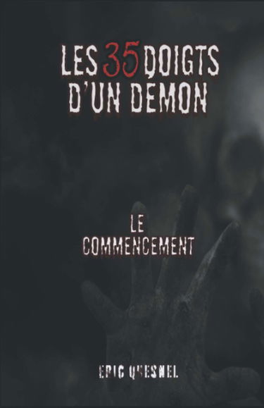 Les 35 doigts d'un démon: Le commencement