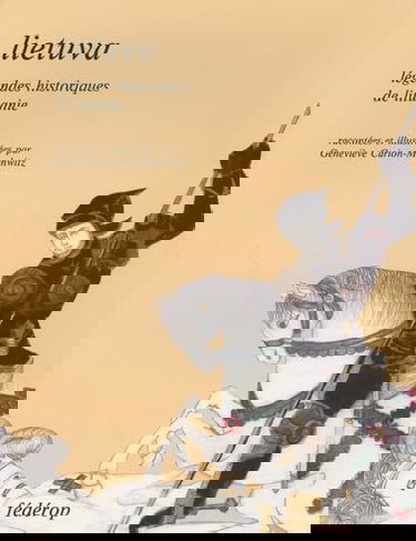 Lietuva : légendes historiques de Lituanie