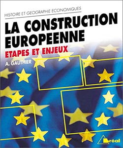 La construction européenne. Etape et enjeux