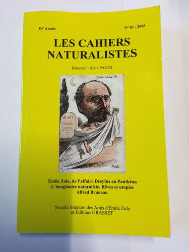 Cahiers naturalistes, numéro 82. Emile Zola, de l'affaire Dreyfus au Panthéon. L'imaginaire naturaliste. Rêves et utopies. Alfred Bruneau