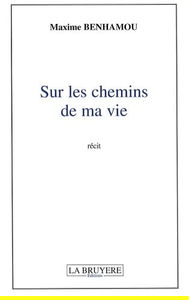 Sur les chemins de ma vie